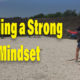 Building A Strong Mindset